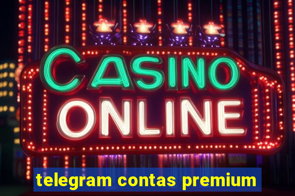 telegram contas premium